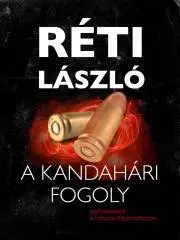 Detektívky, trilery, horory A kandahári fogoly - László Réti