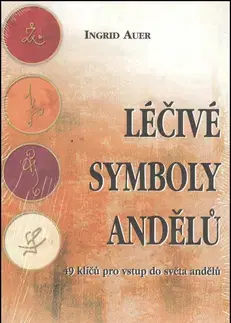 Anjeli Léčivé symboly andělů - 49 klíčů - Ingrid Auer