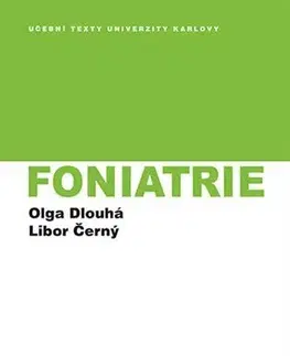 Medicína Foniatrie - Olga Dlouhá,Libor Černý