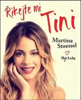 Pre deti a mládež - ostatné Říkejte mi Tini - Martina Stoessel