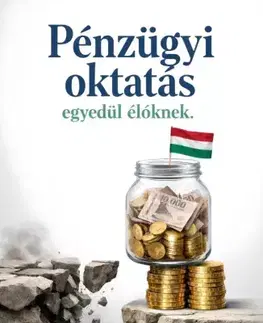 Financie, finančný trh, investovanie Pénzügyi oktatás egyedül élőknek - Max Editorial