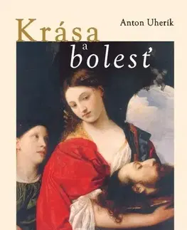 Slovenská poézia Krása a bolesť - Anton Uherík