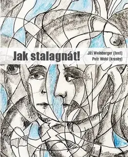 Humor a satira Jak stalagnát! - Jiří Weinberger,Petr Wohl