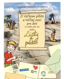 Náboženská literatúra pre deti O Veľkom pôste a Veľkej noci pre deti (a nielen pre ne) alebo Listy z púšte - Dominika Stadnicka-Strzembosz