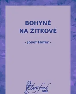 Pre deti a mládež - ostatné Bohyně na Žítkové - Josef Hofer
