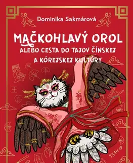 Pre deti a mládež - ostatné Mačkohlavý orol - Dominika Sakmárová