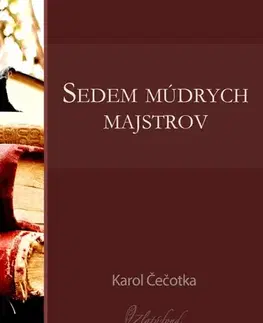 Rozprávky Sedem múdrych majstrov - Karol Čečotka