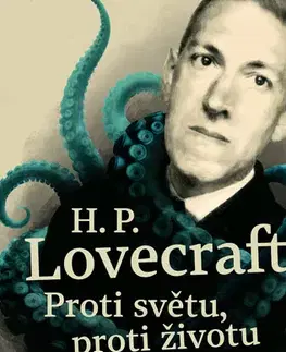 Beletria - ostatné H. P. Lovecraft: Proti světu, proti životu - Michel Houellebecq