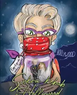 Slovenská beletria Svokra, kebab a Hollywood - Lenka Farkašovská