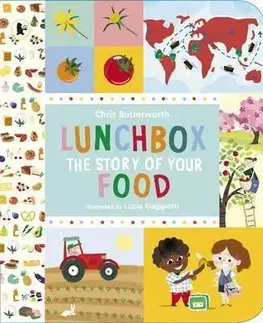 V cudzom jazyku Lunchbox: The Story of Your Food - Chris Butterworth,Lucia Gaggiotti