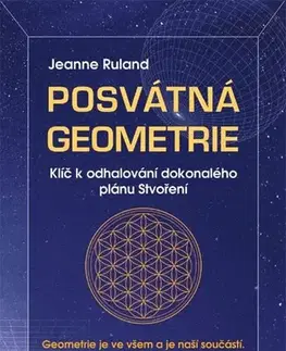 Ezoterika - ostatné Posvátná geometrie - Jeanne Ruland