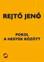 Svetová beletria Pokol a hegyek között - Jenő Rejtő