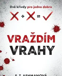Detektívky, trilery, horory Vraždím vrahy - S. T. Ashman,Simoneta Dembická