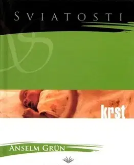 Kresťanstvo Krst - Anselm Grün