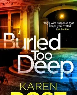 Detektívky, trilery, horory Buried Too Deep - Karen Rose