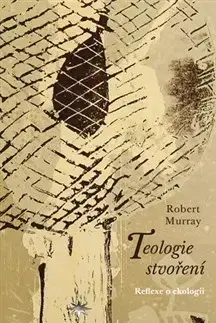 Kresťanstvo Teologie stvoření - Robert Murray