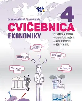 Učebnice pre SŠ - ostatné Cvičebnica ekonomiky 4 - Darina Orbánová,Dávid Vrtaňa