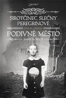 Detektívky, trilery, horory Sirotčinec slečny Peregrinové: Podivné město - Ransom Riggs,Bronislava Grygová