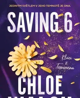 Pre deti a mládež - ostatné Saving 6 - Chloe Walsh