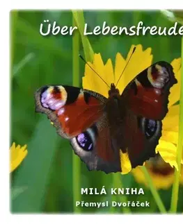 Citáty, výroky, aforizmy, príslovia, porekadlá Über Lebensfreude - Přemysl Dvořáček
