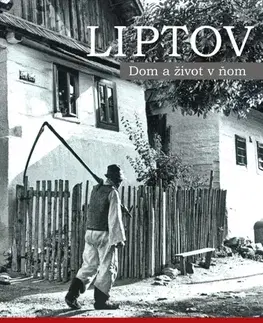 Architektúra LIPTOV - Dom a život v ňom - Iveta Zuskinová