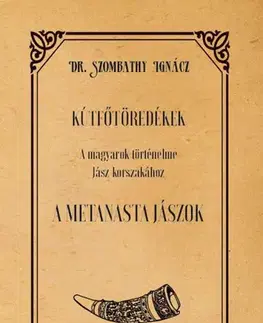 História - ostatné Kútfőtöredékek - Ignác Szombathy