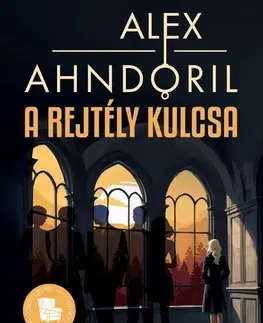 Detektívky, trilery, horory A rejtély kulcsa - Alexander Ahndoril,Andrea Erdődy