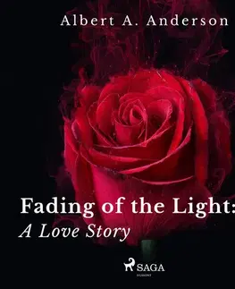 Poézia Saga Egmont Fading of the Light: A Love Story (EN)