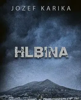 Detektívky, trilery, horory Hlbina - Jozef Karika