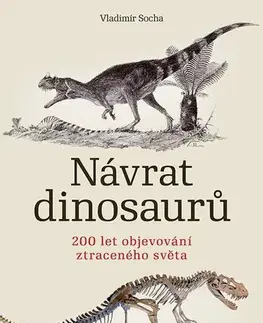 Príroda Návrat dinosaurů - Vladimír Socha