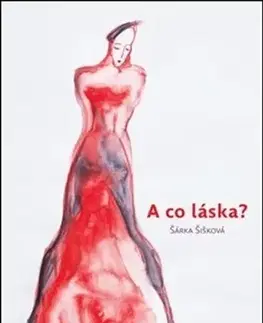 Česká beletria A co láska? - Šárka Šišková