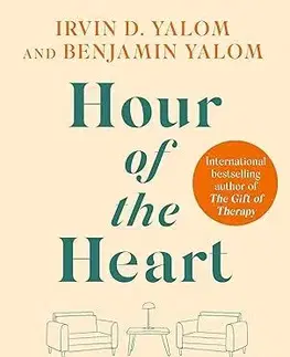 Psychológia, etika Hour of the Heart - Irvin D. Yalom,Benjamin Yalom