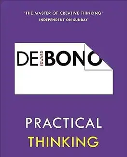 Rozvoj osobnosti Practical Thinking - Edward de Bono