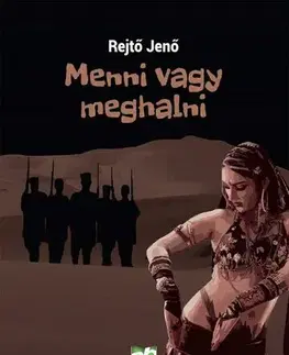 Svetová beletria Menni vagy meghalni - Jenő Rejtő