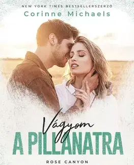 Romantická beletria Vágyom a pillanatra - Michaels Corinne