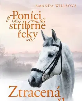 Pre deti a mládež - ostatné Poníci od stříbrné řeky – Ztracená soupeřka - Amanda Willsová