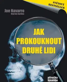Psychológia, etika Jak prokouknout druhé lidi - Joe Navarro,Marvin Karlins
