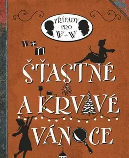 Dobrodružstvo, napätie, western Šťastné a krvavé Vánoce - Robin Stevens