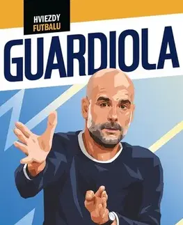 Pre chlapcov Hviezdy futbalu: Guardiola - Harry Coninx,Alex Barák