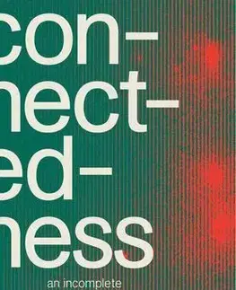 Architektúra Connectedness - an incomplete encyclopedia of anthropocene - Marianne Krogh