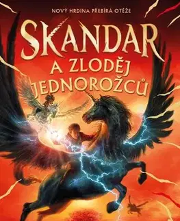 Young adults Skandar a zloděj jednorožců - A. F. Steadmanová