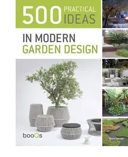 Stavby v záhrade 500 Tips for Garden Design - Marta Serrats