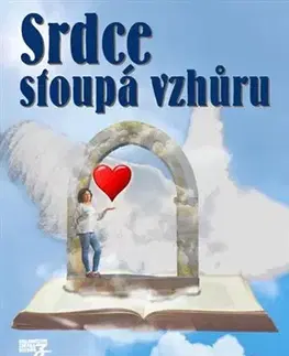 Duchovný rozvoj Srdce stoupá vzhůru - Zdenka Blechová