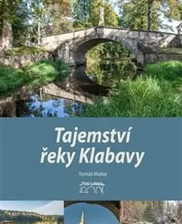 Slovenské a české dejiny Tajemství řeky Klabavy - Makaj Tomáš,Jaroslav Vogeltanz