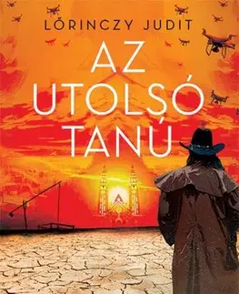 Sci-fi a fantasy Az utolsó tanú - Judit Lőrinczy