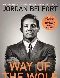 Biznis a kariéra Way of the Wolf - Jordan Belfort