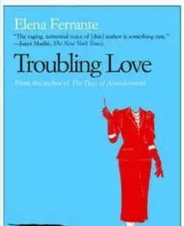 Cudzojazyčná literatúra Troubling Love - Elena Ferrante