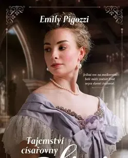 Historické romány Tajemství císařovny Sissi - Emily Pigozzi