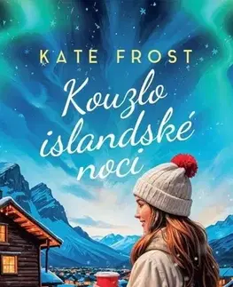 Romantická beletria Kouzlo islandské noci - Kate Frost,Martin Richter