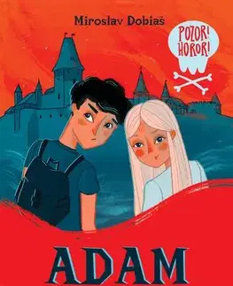 Pre deti a mládež - ostatné Adam a krvavá grófka - Miroslav Dobiaš